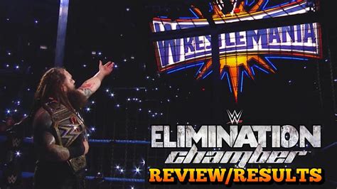 Wwe Elimination Chamber 2017 Review And Results Bray Wyatt Wins Wwe