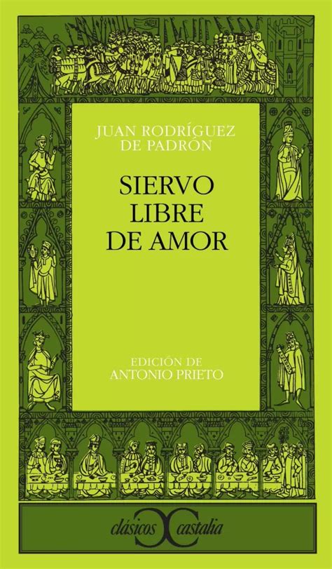 Siervo Libre De Amor Rodriguez Del Padron Juan Juan Rodriguez De La