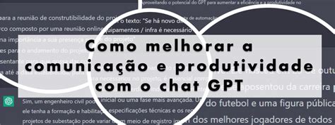 Como Pedir Para O Chat Gpt Melhorar Uma Foto - Como melhorar a comunicação e produtividade com o chat GPT
