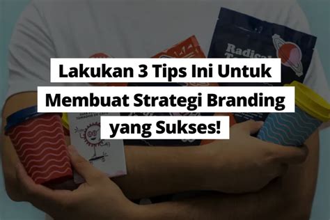 Strategi Branding Efektif Membangun Citra Merek Yang Kuat SoalTekno