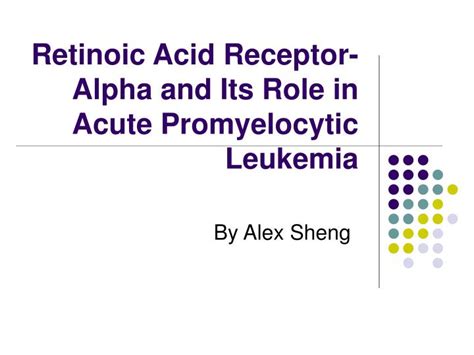 Ppt Retinoic Acid Receptor Alpha And Its Role In Acute Promyelocytic