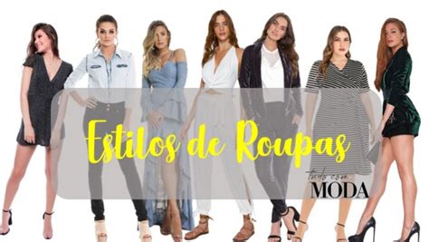 16 Estilos De Roupas Da Moda Como Escolher O Que Mais Combina