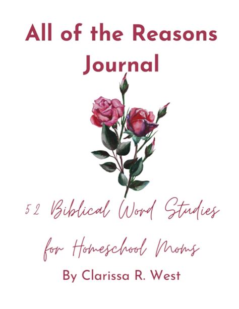 All Of The Reasons Journal 52 Biblical Word Studies For Homeschool