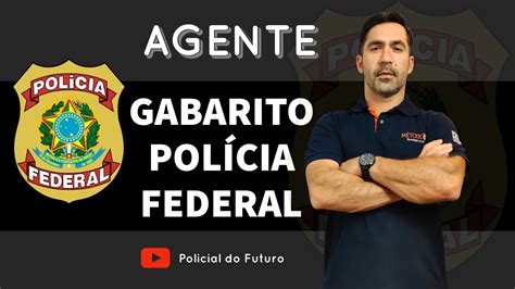 Gabarito Preliminar Da Prova De Agente Da Polícia Federal 2021 Youtube