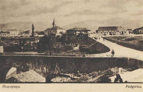 Podgorica in the beginning of 20th Century – The digital insider to ...