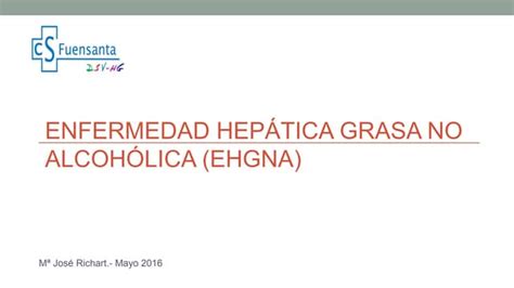 Enfermedad Hepática Grasa No Alcohólica Nueva Ppt