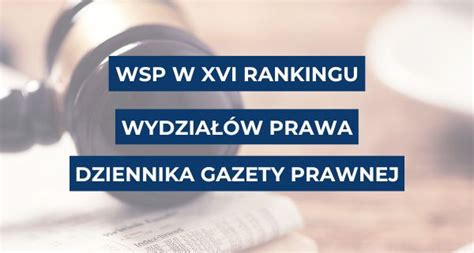 Wsp W Xvi Rankingu Wydzia W Prawa Gazety Prawnej Wy Sza Szko A Prawa