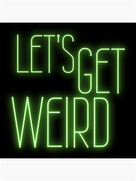 Let S Get Weird Neon Sign Sticker For Sale By M Sim Redbubble