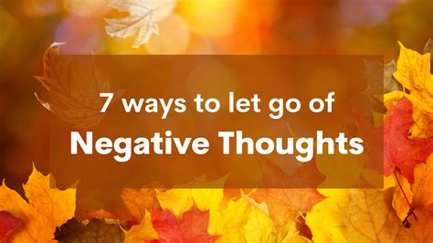 Ways To Let Go Of Negative Thoughts Healthy Mindbodylife