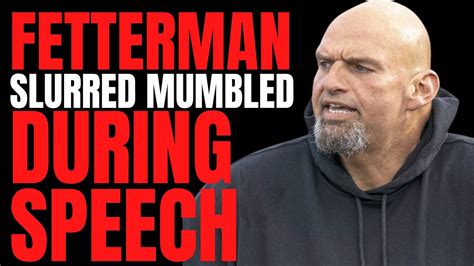 John Fetterman Stumbles And Mumbles Through A Speech Youtube