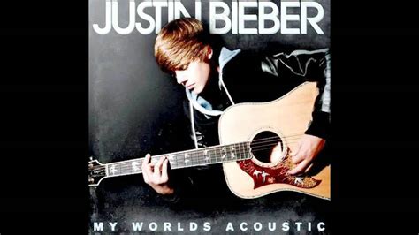 Justin Bieber Down To Earth My Worlds Acoustic New Youtube