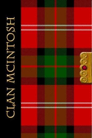 The Clan Tartans Of Scotland Collection Journal Notebook Mcintosh