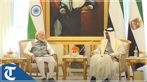 Pm Modi Meets Uae President Mohammed Bin Zayed Al Nahyan Youtube