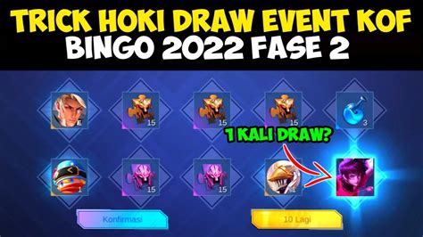 TRICK HOKI DRAW EVENT KOF BINGO 2022 FASE 2 AUTO DAPAT SKIN KOF