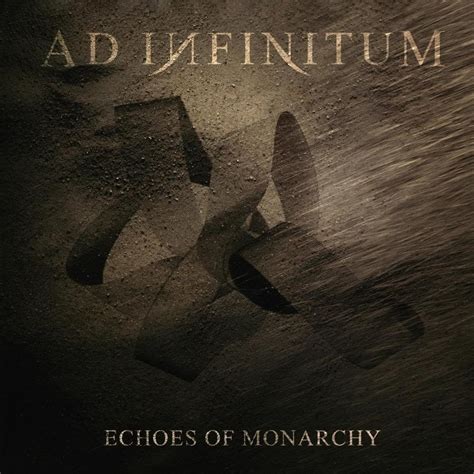 Ad Infinitum (CHE) - Echoes Of Monarchy Lyrics and Tracklist | Genius