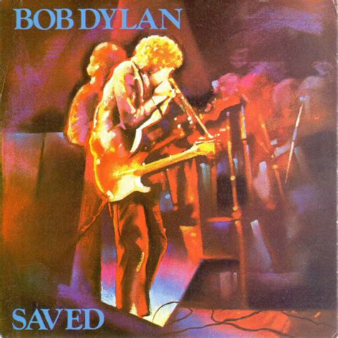 Bob Dylan – Saved (1980, Vinyl) - Discogs