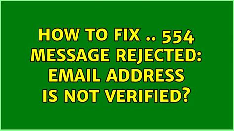 How To Fix 554 Message Rejected Email Address Is Not Verified 2