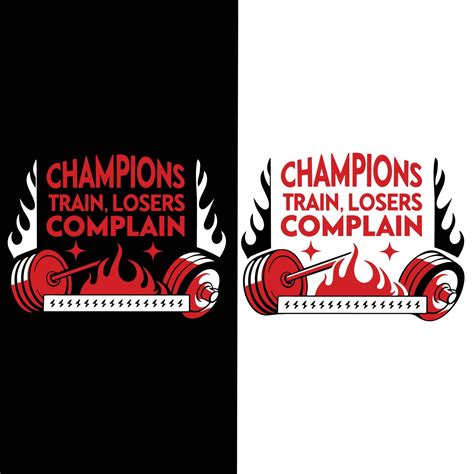 Champions Train, Losers Complain - Motivational Typography t-shirt