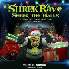 Shrek Rave Shrek The Halls Tickets In New York At Webster Hall On Fri