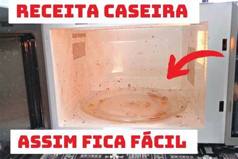 Como limpar microondas por dentro de um jeito que você nem imaginava