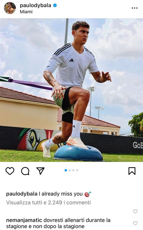 Instagram Dybala Si Allena A Miami Ma Matic Lo Stuzzica Dovresti