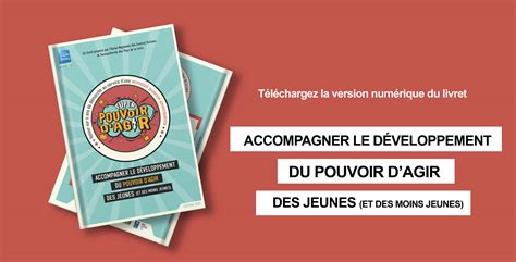 Livret Accompagner le développement du Pouvoir d Agir des Jeunes et