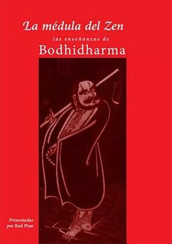 La M Dula Del Zen Las Ense Anzas De Bodhidharma