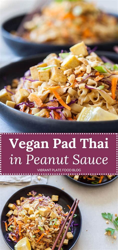 Vegan Pad Thai With Tofu In Peanut Sauce Gluten Free Recipe Vegan Pad Thai Vegan Pad Thai