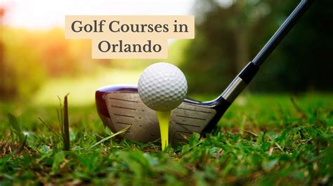 9 Top Rated Golf Courses In Orlando Fl Play The Pros Picks