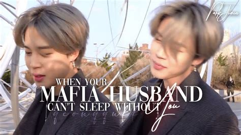 Jimin FF When Your Mafia Husband Can T Sleep Without You Oneshot