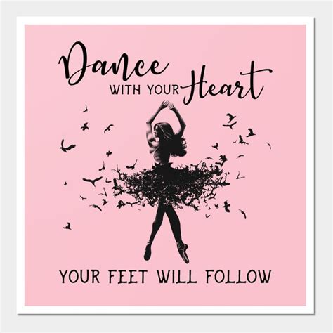 Dance With Your Heart | Inspirational Wall Art Print