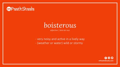 boisterous | Definition of boisterous - mPaathShaala