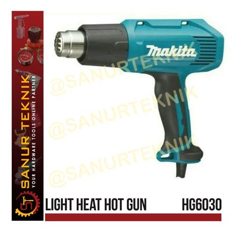 Jual MAKITA HG HG Light Heat Gun Hot Gun C W Shopee Indonesia