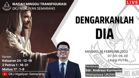 Ibadah Minggu Transfigurasi Gkj Ngaliyan Minggu 19 Februari 2023 Youtube