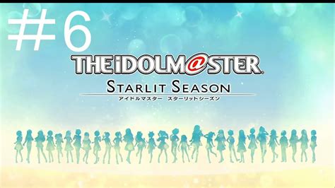 「the Idolmster Starlit Season」6 Youtube