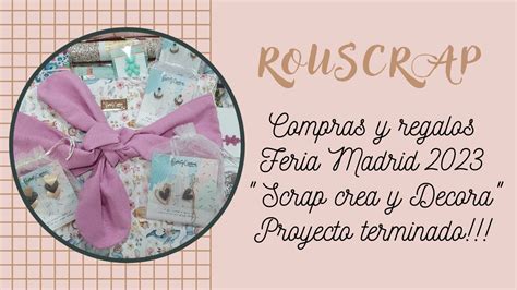 Mega Haul De Compras Feria Madrid Scrap Crea Decora Johanna