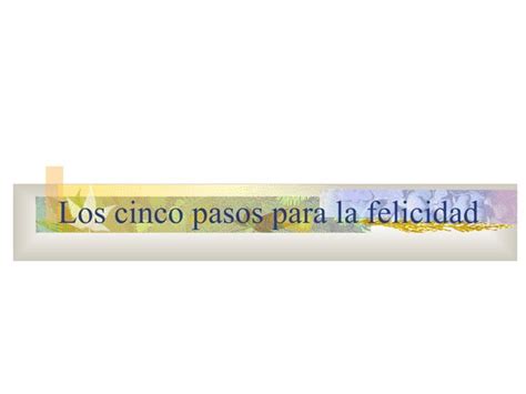 Los Cinco Pasos Para La Felicidad PPT Descarga Gratuita