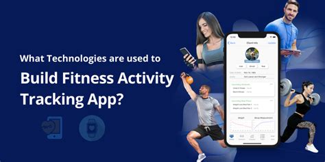 What Technologies Are Used To Build Fitness Activity Tracking App