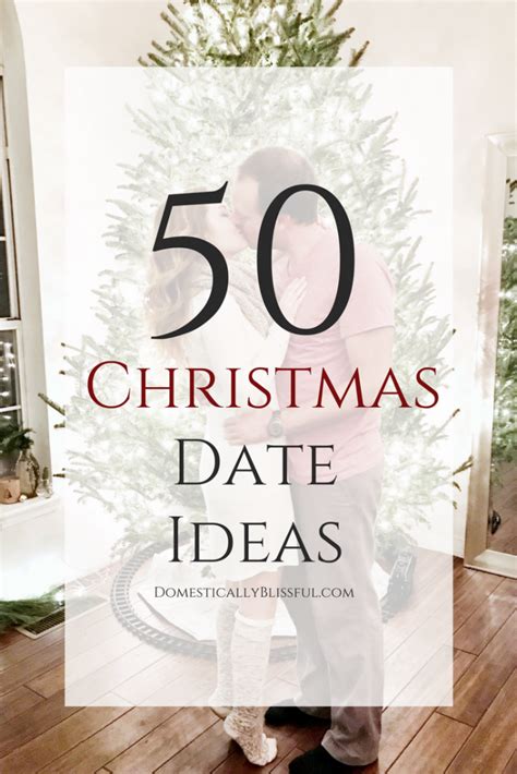 50 Christmas Date Ideas