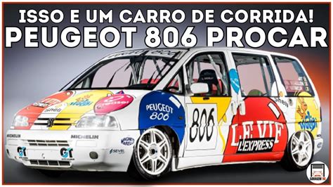 PEUGEOT 806 PROCAR A Primeira MINIVAN De Corrida Do Mundo EP 132