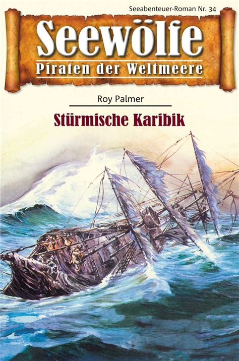 Seew Lfe Piraten Der Weltmeere St Rmische Karibik Ebook