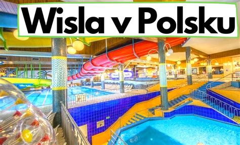 Wisla Aquapark Polsko Cen K Listopad