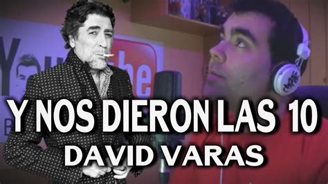 Y Nos Dieron Las Diez Joaquín Sabina Cover by DAVID VARAS YouTube