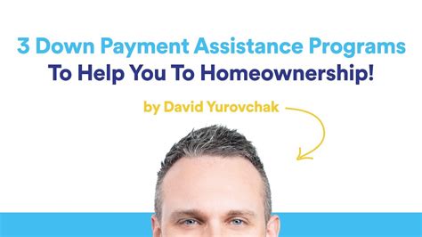 3 Down Payment Assistance Programs To Help You To Homeownership Youtube