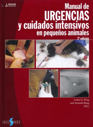 MANUAL DE URGENCIAS Y CUIDADOS INTENSIVOS EN PEQUEÑOS ANIMALES 3ª