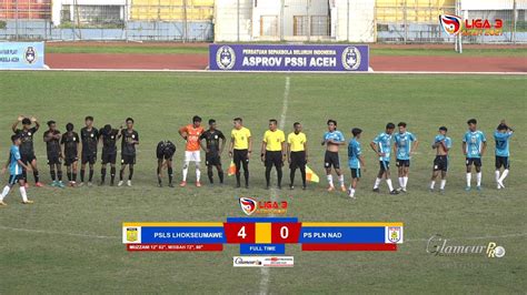 Live Psls Lhokseumawe Vs Ps Pln Nad Youtube