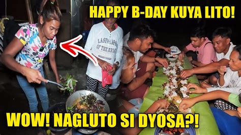 PART15 WOW NAMAN DYOSA NAGLUTO HAPPY BDAY KUYA LITO YouTube