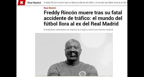 Freddy Rincón Murió Así Informa El Mundo La Muerte De La Leyenda