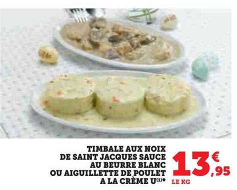 Promo Timbale Aux Noix De Saint Jacques Sauce Au Beurre Blanc Ou