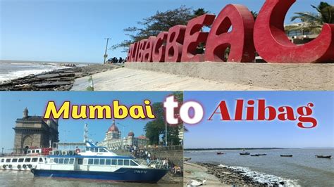 Alibag Beach How To Reach Alibag Beach Mumbai To Alibag Full Journey